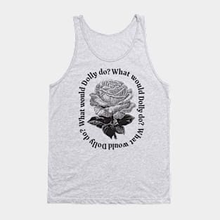 What Would Dolly Do? Tank Top